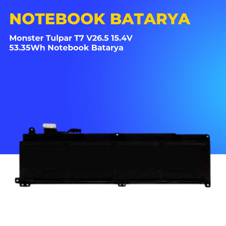 Monster Tulpar T7 V26.5 15.4V 53.35Wh Notebook Batarya