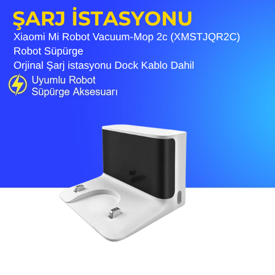 Xiaomi Mi Robot Vacuum-Mop 2c (XMSTJQR2C) Robot Süpürge Orjinal Şarj istasyonu Dock Kablo Dahil