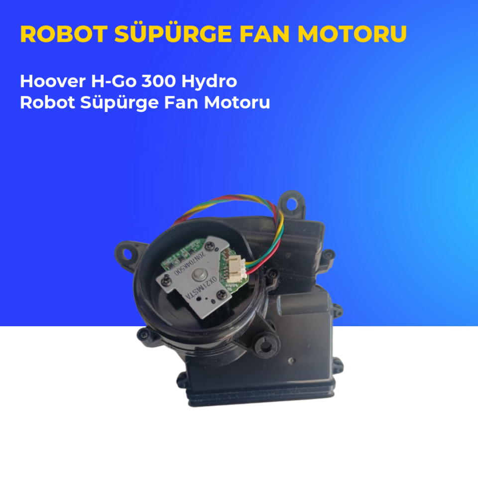 Hoover H-Go 300 Hydro Robot Süpürge Fan Motoru