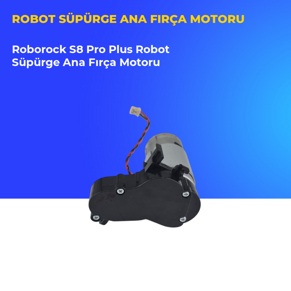 Roborock S8 Pro Plus Robot Süpürge Ana Fırça Motoru