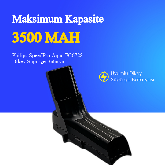 Philips SpeedPro Aqua FC6728 Dikey Süpürge 3500 Mah 25.2 V Batarya – Orjinal Uyumlu Uzun Ömürlü, Maksimum Performans Pil