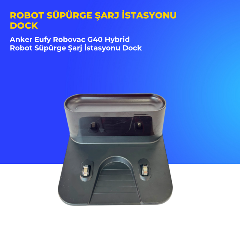 Anker Eufy Robovac G40 Hybrid Robot Süpürge Şarj İstasyonu Dock