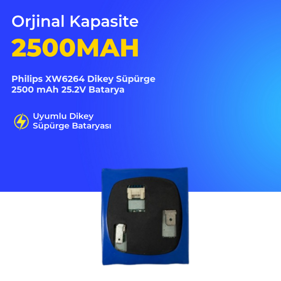 Philips XW6264 Dikey Süpürge 2500 mAh 21.6V Batarya