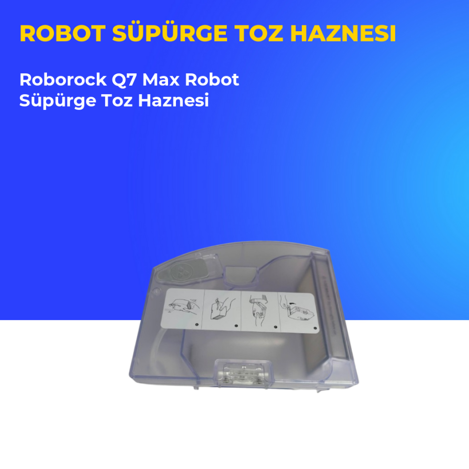 Roborock Q7 Max Robot Süpürge Toz Haznesi