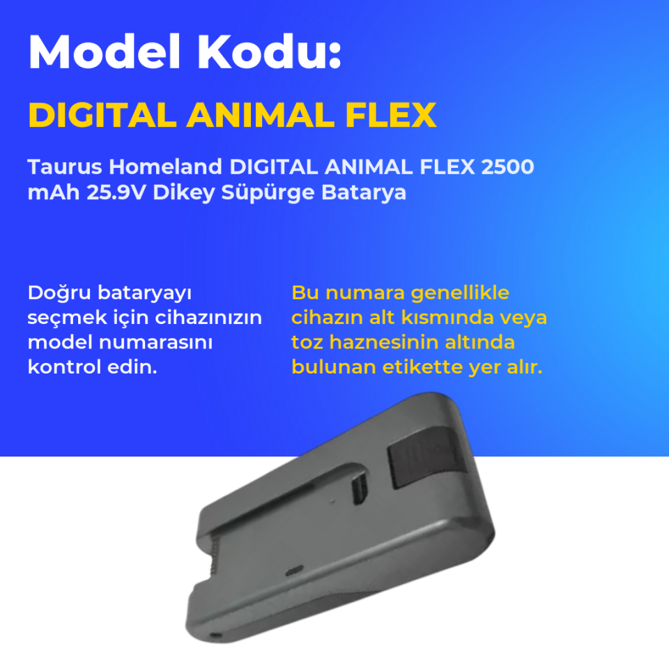 Taurus Homeland DIGITAL ANIMAL FLEX 2500 mAh 25.9V Dikey Süpürge Batarya