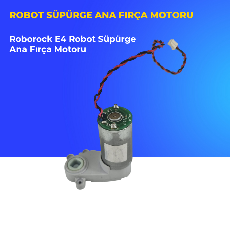 Roborock E4 Robot Süpürge Ana Fırça Motoru
