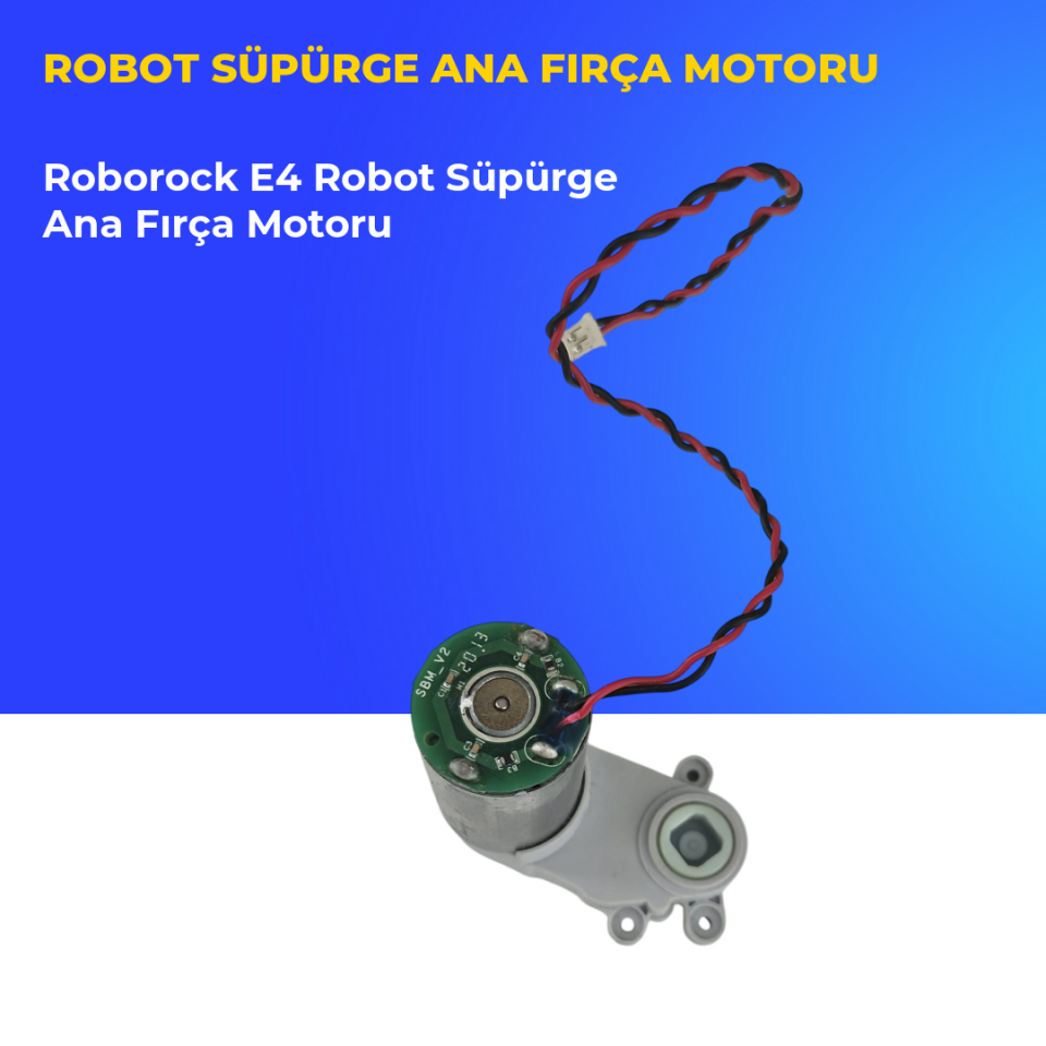 Roborock E4 Robot Süpürge Ana Fırça Motoru
