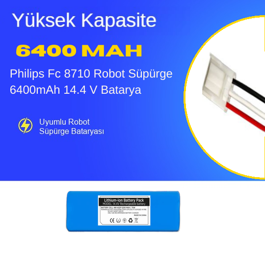 Philips  Fc 8710 Robot Süpürge 6400mAh 14.4 V Batarya – Orjinal Uyumlu Uzun Ömürlü, Yüksek Performans Pil