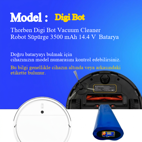 Thorben Digi Bot Vacuum Cleaner Robot Süpürge 3500 mAh 14.4 V  Batarya – Orjinal Uyumlu Uzun Ömürlü, Yüksek Performans Pil