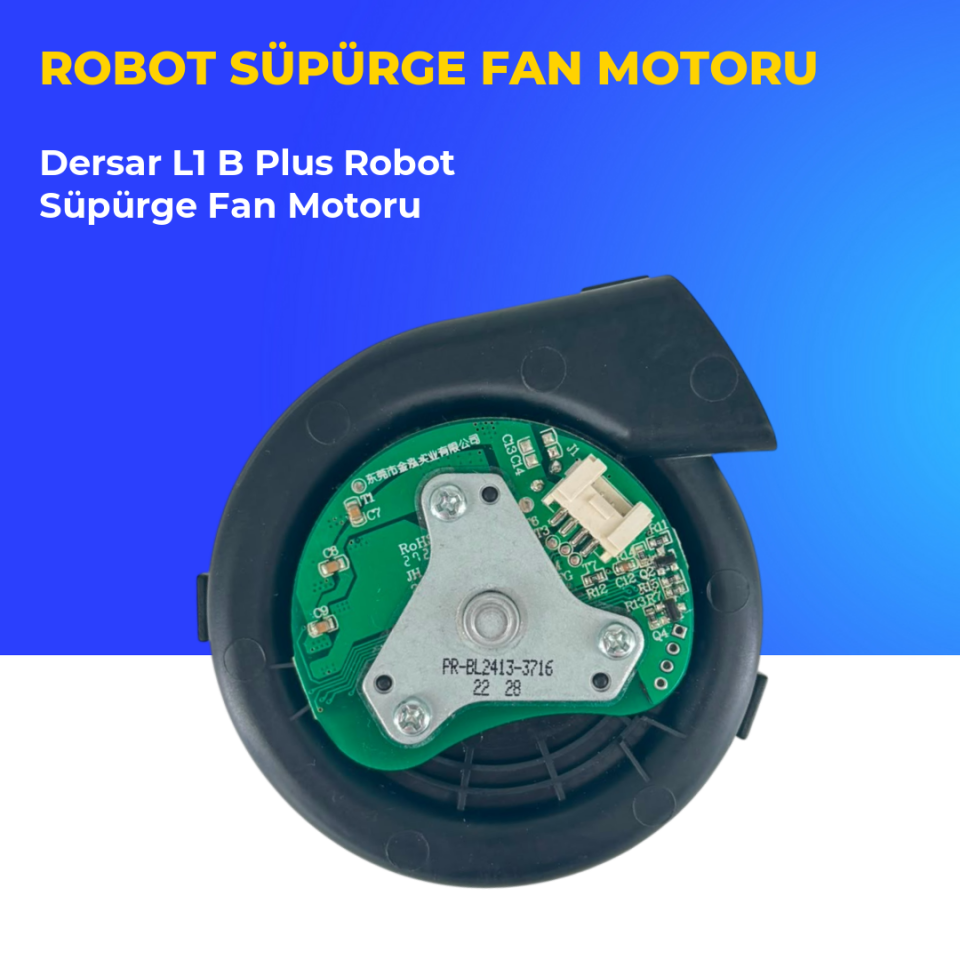 Dersar L1 B Plus Robot Süpürge Fan Motoru