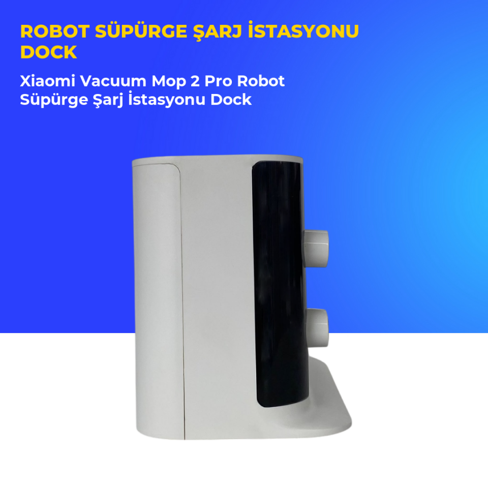 Xiaomi Vacuum Mop 2 Pro Robot Süpürge Şarj İstasyonu Dock