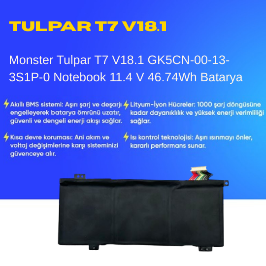Monster Tulpar T7 V18.1 GK5CN-00-13-3S1P-0 Notebook 11.4 V 46.74Wh Batarya – Orjinal Uyumlu, Yüksek Performanslı