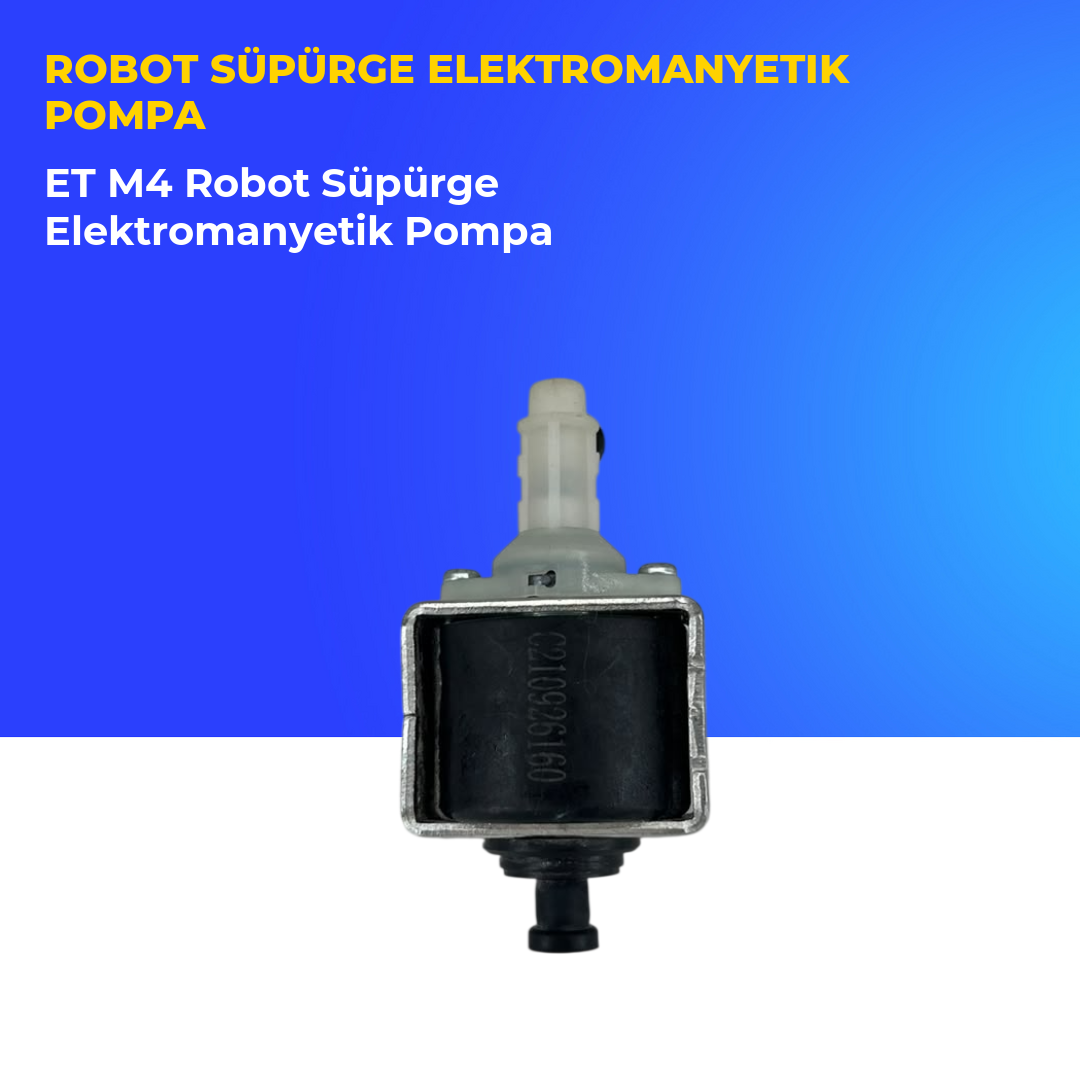 ET M4 Robot Süpürge Elektromanyetik Pompa