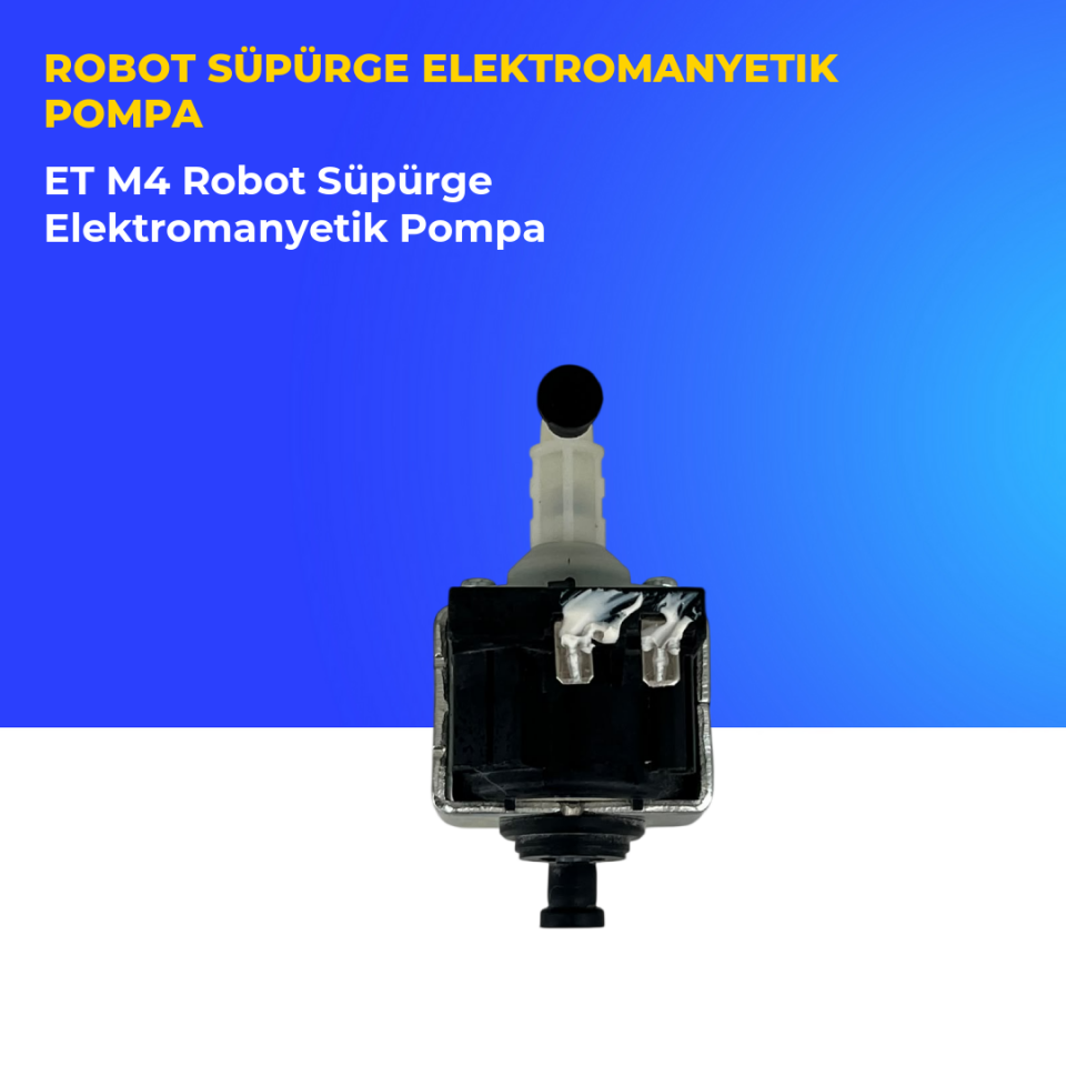 ET M4 Robot Süpürge Elektromanyetik Pompa
