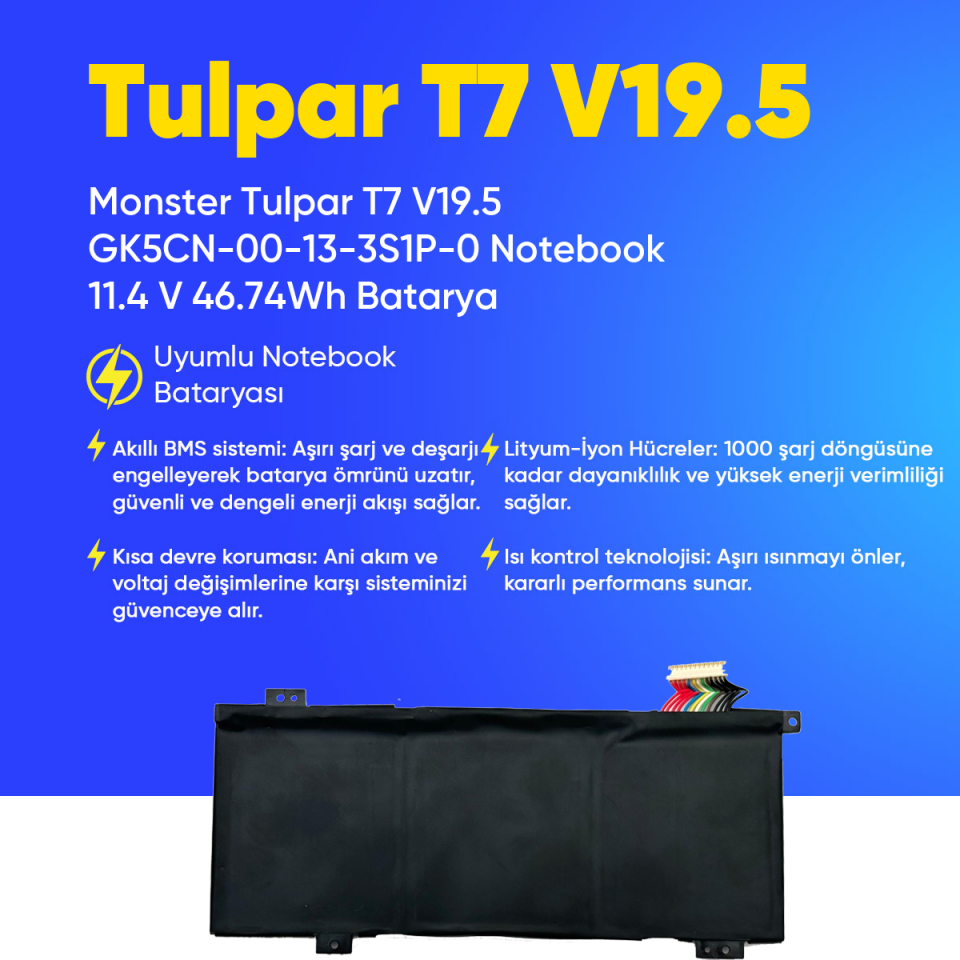 Monster Tulpar T7 V19.5 GK5CN-00-13-3S1P-0 Notebook 11.4 V 46.74Wh Batarya – Orjinal Uyumlu, Yüksek Performanslı