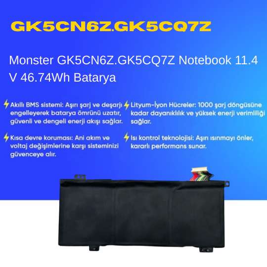 Monster GK5CN6Z.GK5CQ7Z Notebook 11.4 V 46.74Wh Batarya – Orjinal Uyumlu, Yüksek Performanslı