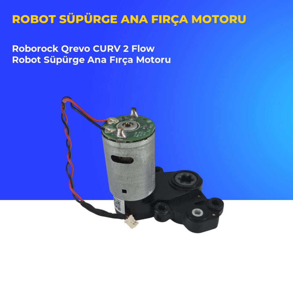 Roborock Qrevo CURV 2 Flow Robot Süpürge Ana Fırça Motoru