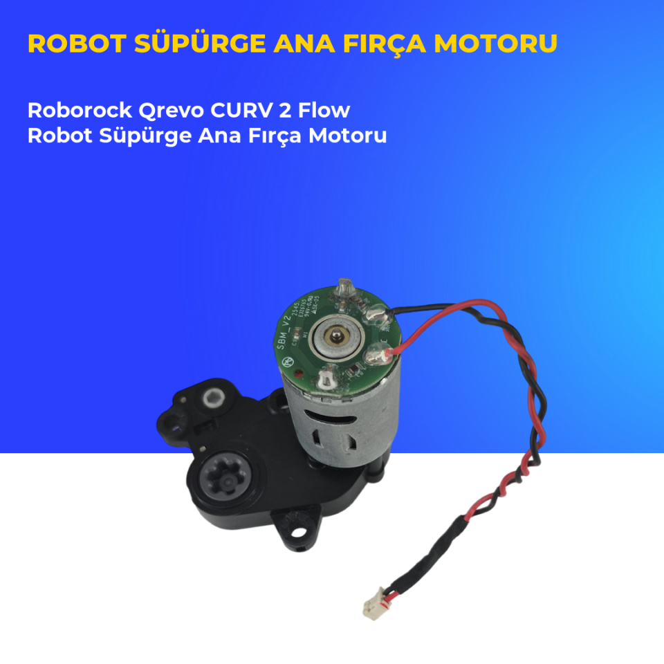 Roborock Qrevo CURV 2 Flow Robot Süpürge Ana Fırça Motoru