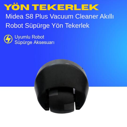 Midea S8 Plus Vacuum Cleaner Akıllı Robot Süpürge Yön Tekerlek – Yedek Parça