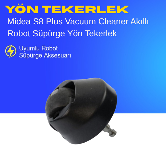 Midea S8 Plus Vacuum Cleaner Akıllı Robot Süpürge Yön Tekerlek – Yedek Parça