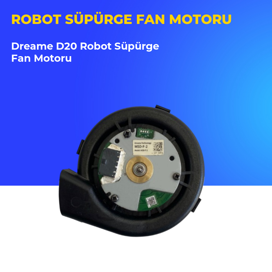 Dreame D20 Robot Süpürge Fan Motoru