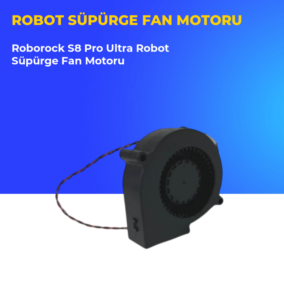Roborock S8 Pro Ultra Robot Süpürge Fan Motoru