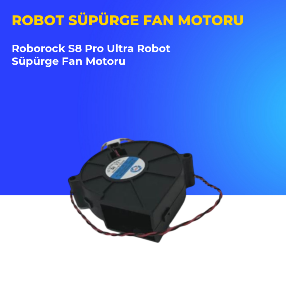 Roborock S8 Pro Ultra Robot Süpürge Fan Motoru