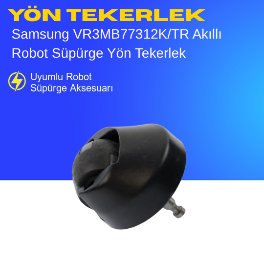 Samsung VR3MB77312K/TR Akıllı Robot Süpürge Yön Tekerlek – Yedek Parça