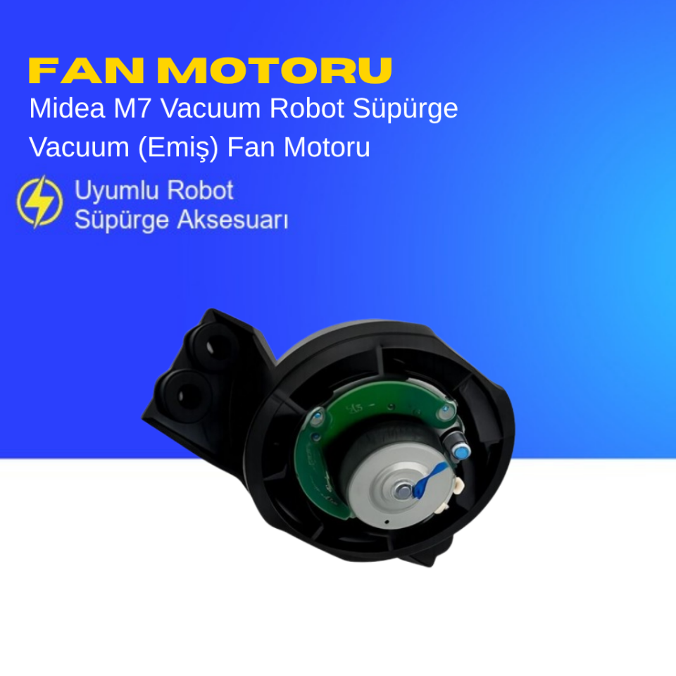 Midea M7 Vacuum Robot Süpürge Vacuum (Emiş) Fan Motoru – Yedek Parça