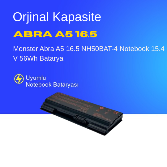 Monster Abra A5 16.5 NH50BAT-4 Notebook 15.4 V 56Wh Batarya – Orjinal Uyumlu, Yüksek Performanslı