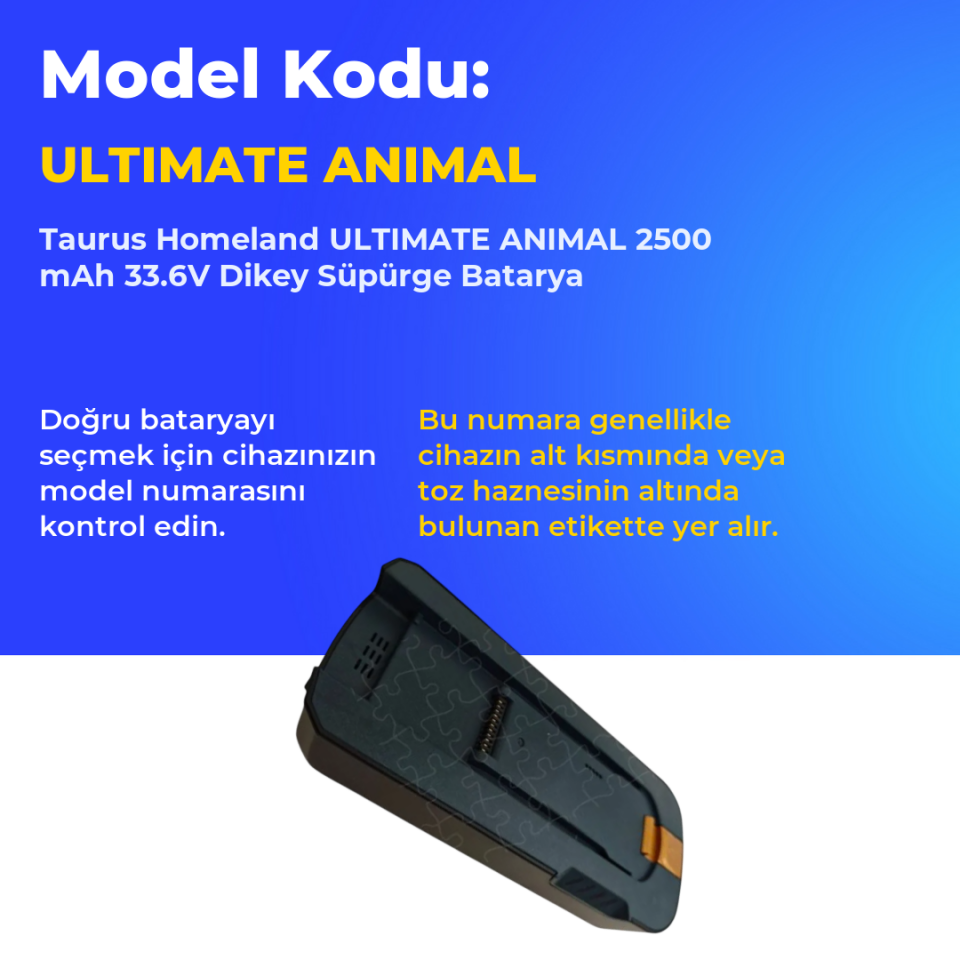 Taurus Homeland ULTIMATE ANIMAL 2500 mAh 33.6V Dikey Süpürge Batarya