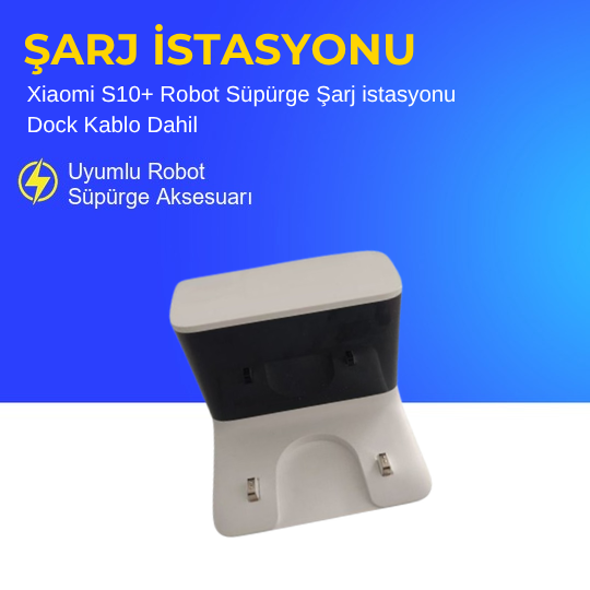 Xiaomi S10+ Robot Süpürge Şarj istasyonu Dock Kablo Dahil