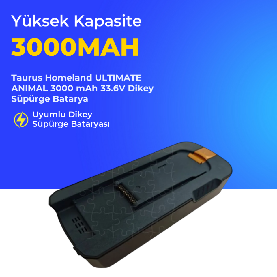 Taurus Homeland ULTIMATE ANIMAL 3000 mAh 33.6V Dikey Süpürge Batarya