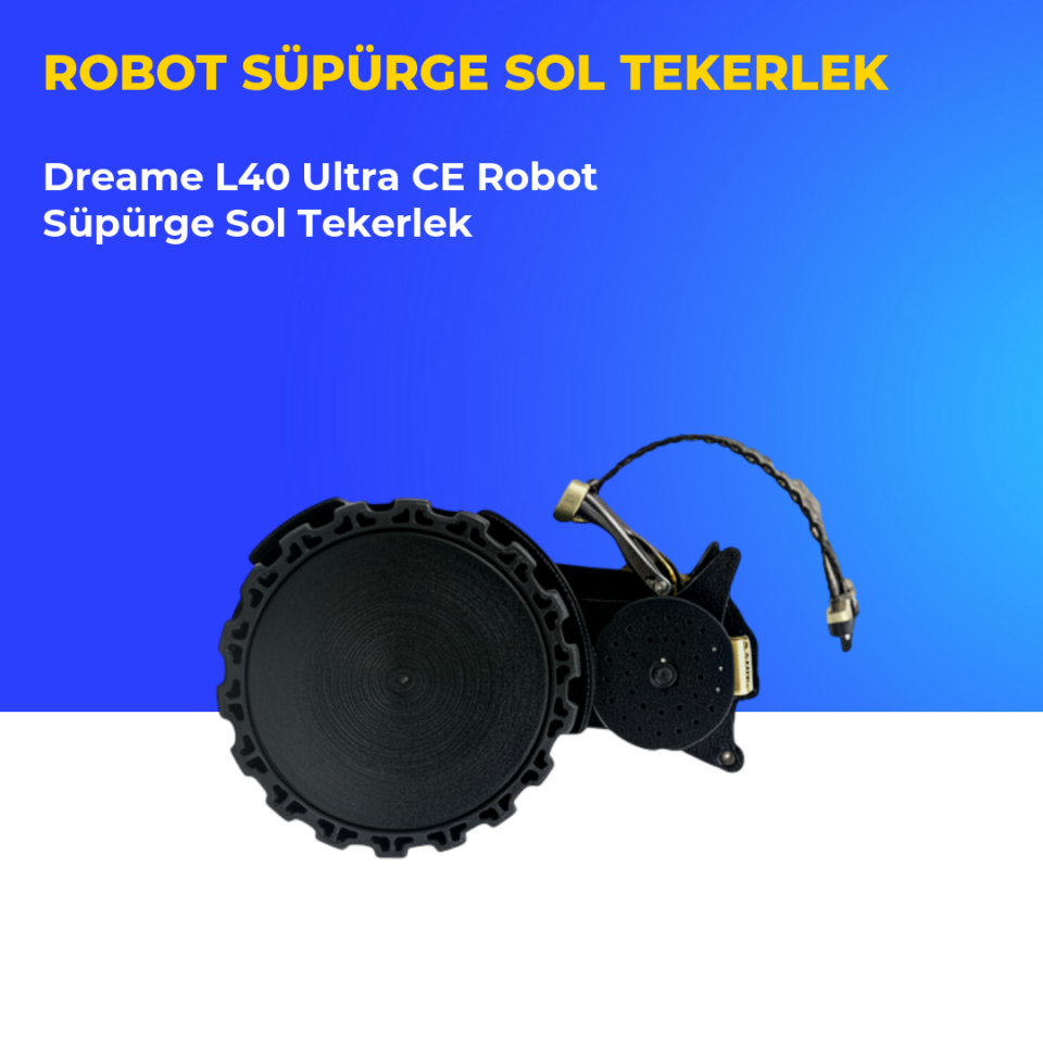 Dreame L40 Ultra CE Robot Süpürge Sol Tekerlek