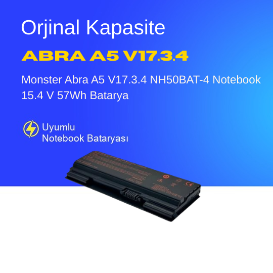 Monster Abra A5 V17.3.4 NH50BAT-4 Notebook 15.4 V 57Wh Batarya – Orjinal Uyumlu, Yüksek Performanslı