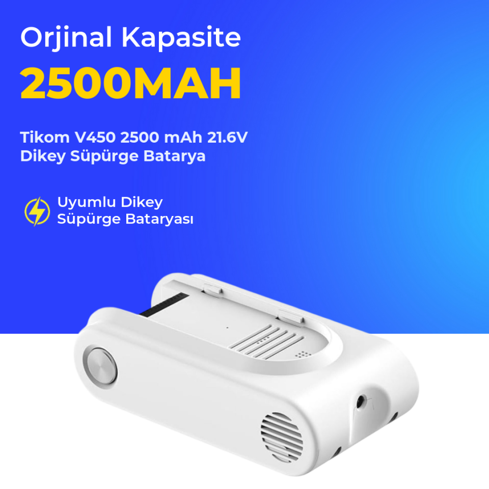 Tikom V450 2500 mAh 21.6V Dikey Süpürge Batarya