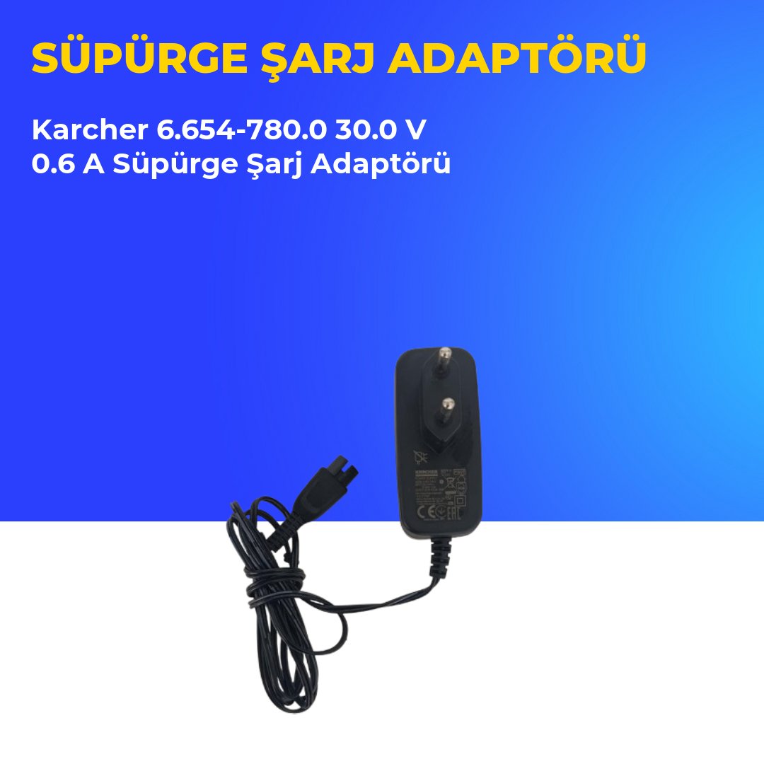Karcher 6.654-780.0 30.0 V 0.6 A Süpürge Şarj Adaptörü