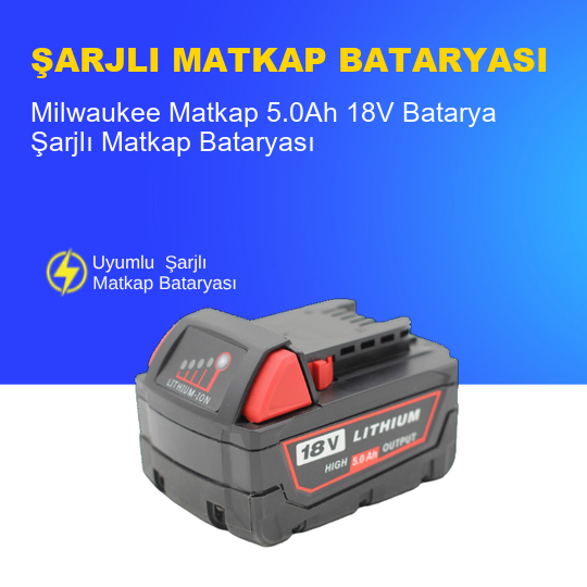 Milwaukee Matkap  5.0Ah 18V  Batarya – Orjinal Uyumlu Uzun Ömürlü, Yüksek Performans Pil