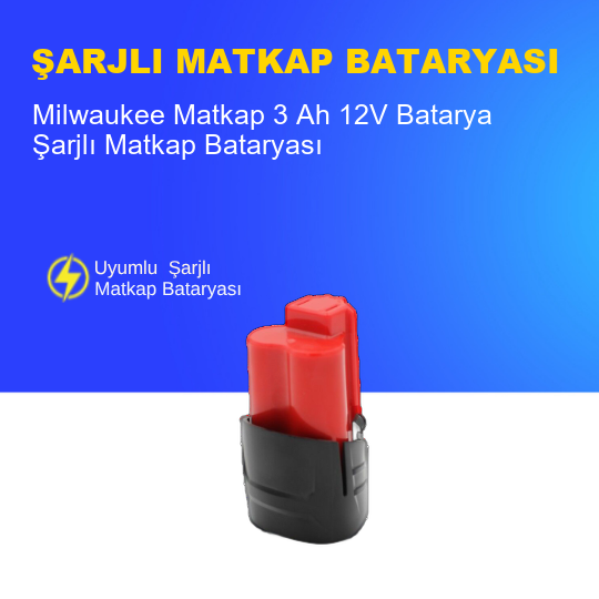 Milwaukee Matkap  3 Ah 12V  Batarya – Orjinal Uyumlu Uzun Ömürlü, Yüksek Performans Pil