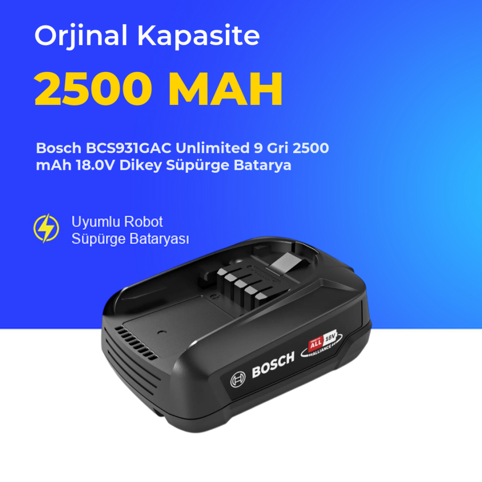 Bosch BCS931GAC Unlimited 9 Gri 2500 mAh 18.0V Dikey Süpürge Batarya