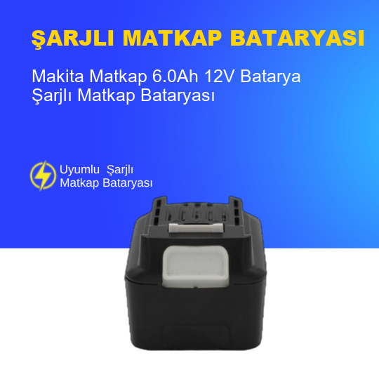 Makita Matkap  6.0Ah 12V  Batarya – Orjinal Uyumlu Uzun Ömürlü, Yüksek Performans Pil