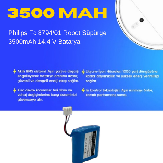 Philips  Fc 8794/01 Robot Süpürge 3500mAh 14.4 V Batarya – Orjinal Uyumlu Uzun Ömürlü, Yüksek Performans Pil