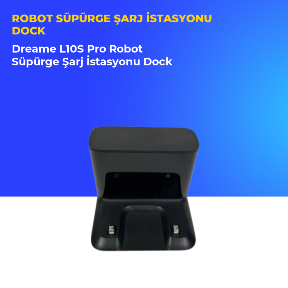 Dreame L10S Pro Robot Süpürge Şarj İstasyonu Dock