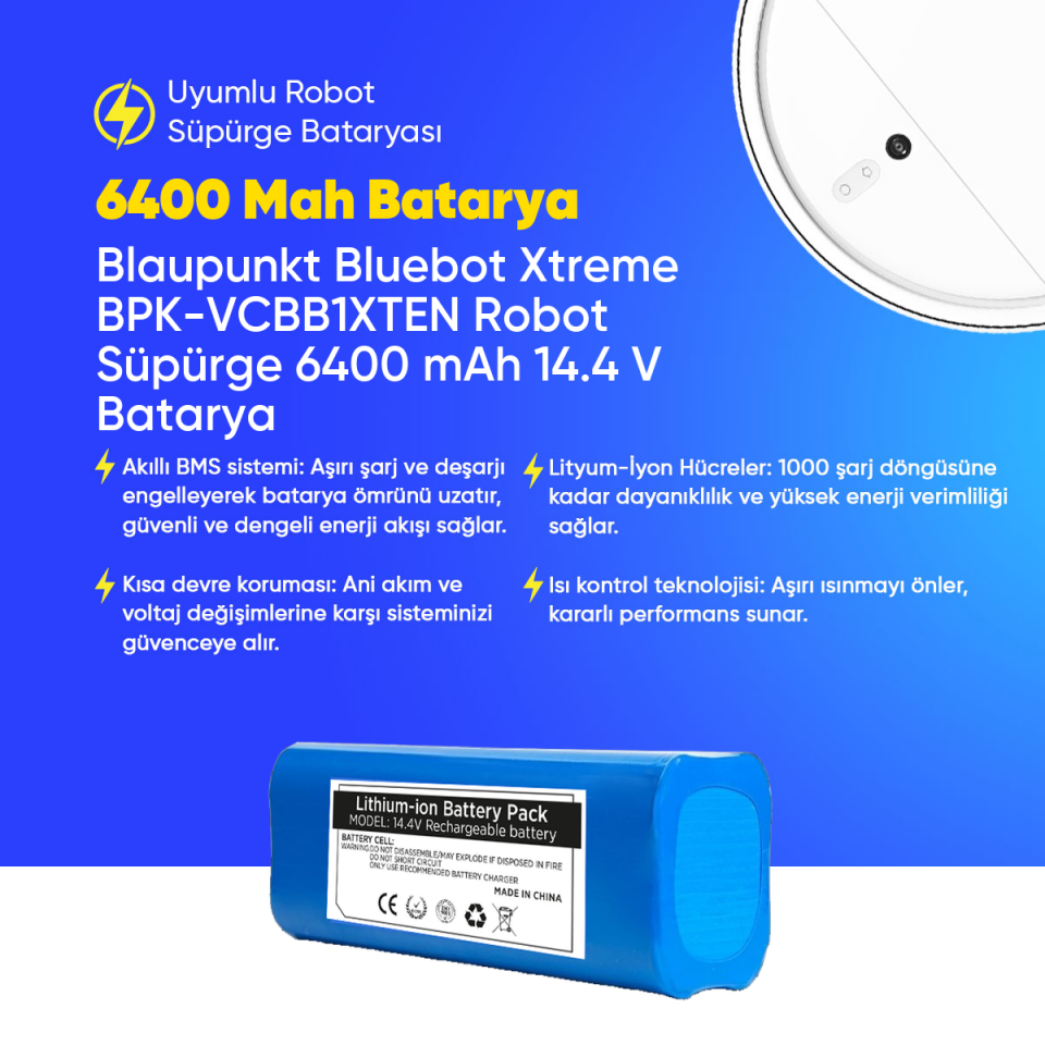 Blaupunkt Bluebot Xtreme BPK-VCBB1XTEN Robot Süpürge 6400 mAh 14.4 V  Batarya – Orjinal Uyumlu Uzun Ömürlü, Yüksek Performans Pil