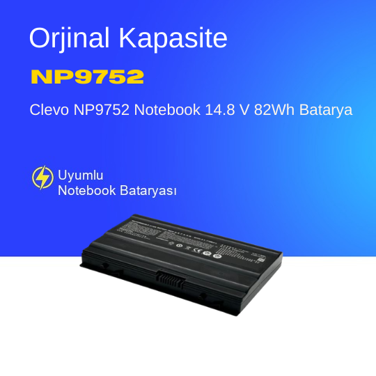 Clevo NP9752 Notebook 14.8 V 82Wh Batarya – Orjinal Uyumlu, Yüksek Performanslı