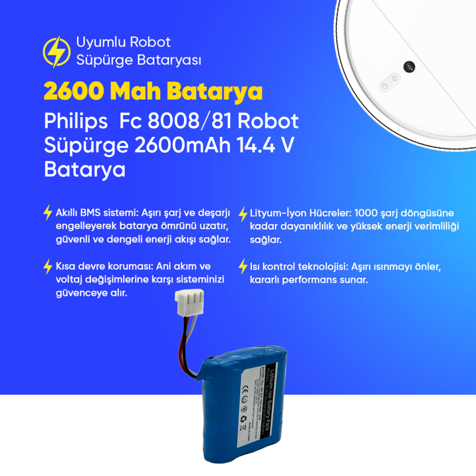 Philips  Fc 8008/81 Robot Süpürge 2600mAh 14.4 V Batarya – Orjinal Uyumlu Uzun Ömürlü, Yüksek Performans Pil
