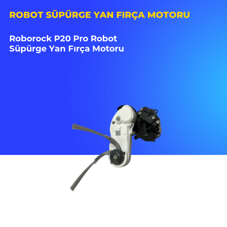 Roborock P20 Pro Robot Süpürge Yan Fırça Motoru