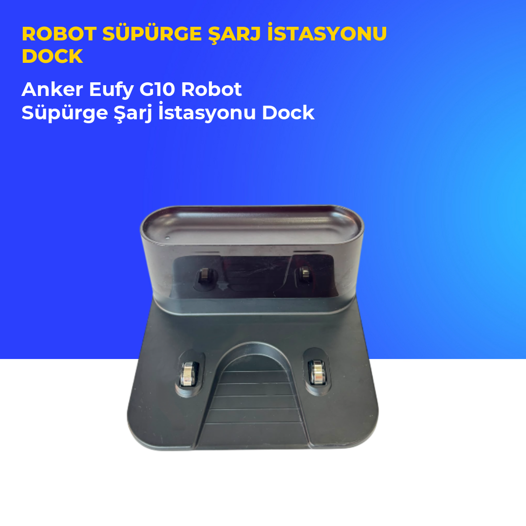 Anker Eufy G10 Robot Süpürge Şarj İstasyonu Dock