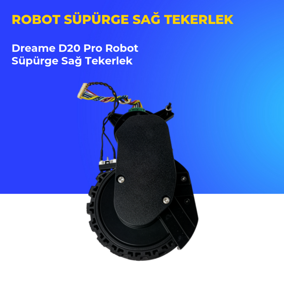 Dreame D20 Pro Robot Süpürge Sağ Tekerlek