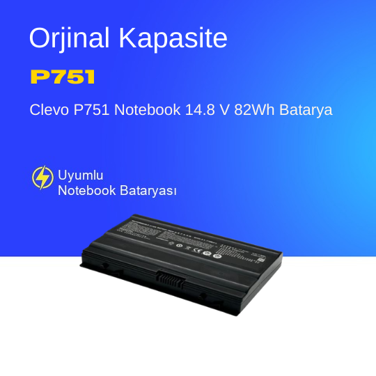 Clevo P751 Notebook 14.8 V 82Wh Batarya – Orjinal Uyumlu, Yüksek Performanslı
